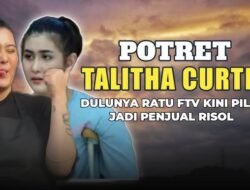 Talitha Curtis: Perjalanan Hidup Sang Ratu FTV Menuju Realita Baru