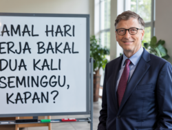 Bersiaplah untuk Revolusi Kerja: Bill Gates Prediksi Kita Hanya Akan Bekerja 2 Hari Seminggu!
