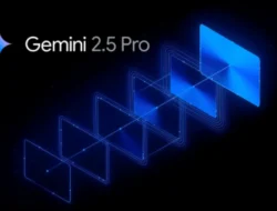 Kabar Terbaru! Cicipi Kecerdasan Gemini 2.5 Pro, AI Nalar Canggih Google, Kini Gratis!